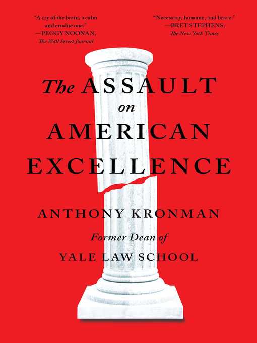 Title details for The Assault on American Excellence by Anthony T. Kronman - Available